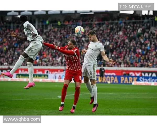 拜仁轻取弗赖堡登顶德甲榜卫冕之路依旧坚定